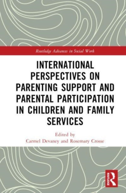 Book cover of: International Perspectives on Parenting Support and Parental Participation in Children and Family Services. By: Carmel Devaney
