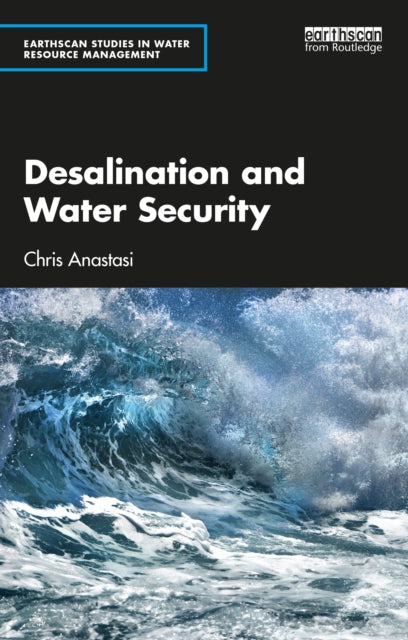 Book cover of: Desalination and Water Security. By: Chris Anastasi