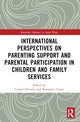 Book cover of: International Perspectives on Parenting Support and Parental Participation in Children and Family Services. By: Carmel Devaney