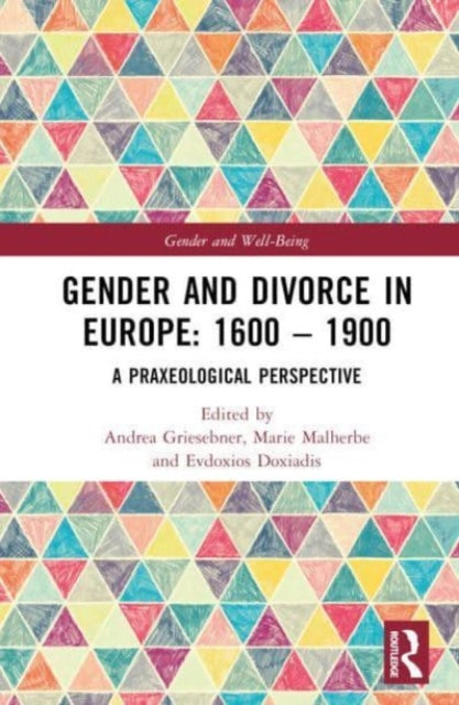 Book cover of: Gender and Divorce in Europe: 1600 – 1900. By: Andrea Griesebner