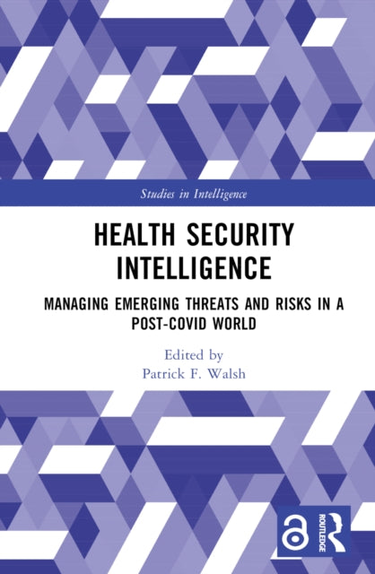 Book cover of: Health Security Intelligence. By: Patrick F. Walsh