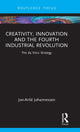 Book cover of: Creativity, Innovation and the Fourth Industrial Revolution. By: Jon-Arild Johannessen