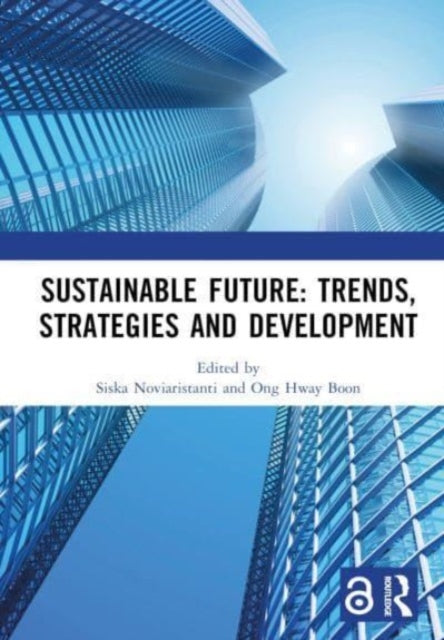 Book cover of: Sustainable Future: Trends, Strategies and Development. By: Siska Noviaristanti