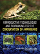 Book cover of: Reproductive Technologies and Biobanking for the Conservation of Amphibians. By: Aimee Silla
