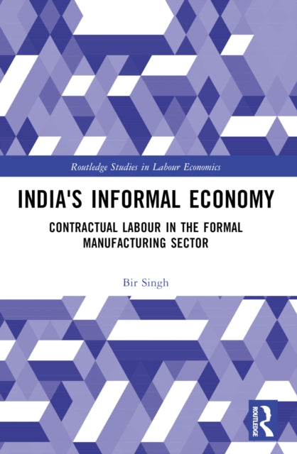 Book cover of: India's Informal Economy. By: Bir Singh