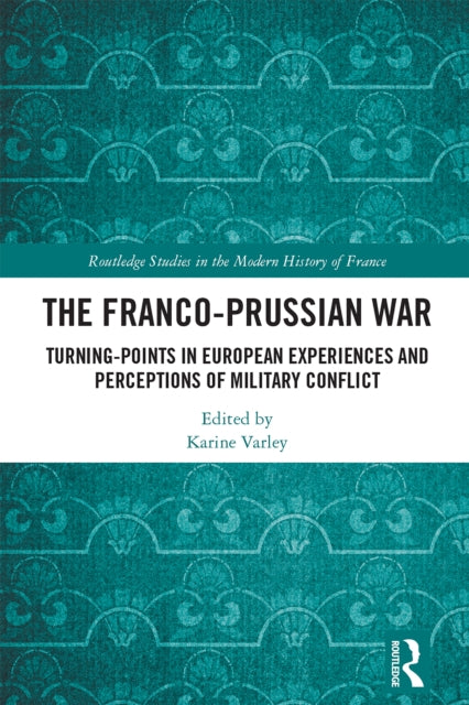 Book cover of: Franco-Prussian War. By: Karine Varley