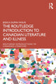 Book cover of: Routledge Introduction to Canadian Literature and Illness. By: Jessica Duffin Wolfe