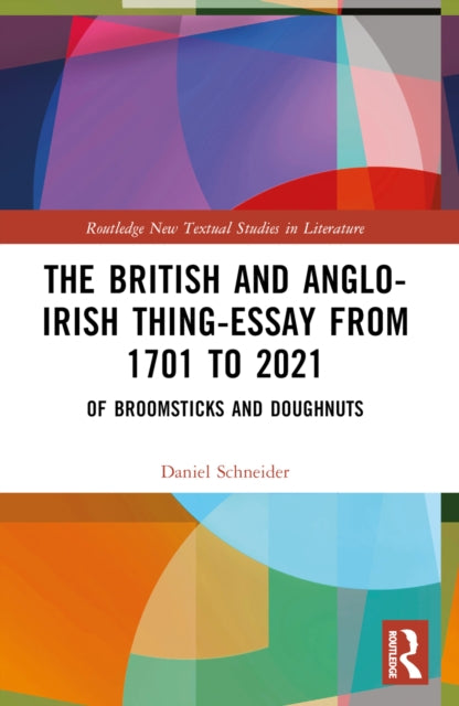 Book cover of: British and Anglo-Irish Thing-Essay from 1701 to 2021. By: Daniel Schneider