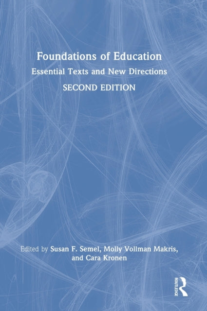 Book cover of: Foundations of Education. By: Susan F. Semel
