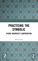 Book cover of: Practising the Symbolic