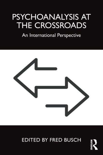 Book cover of: Psychoanalysis at the Crossroads. By: Fred Busch