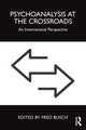 Book cover of: Psychoanalysis at the Crossroads. By: Fred Busch