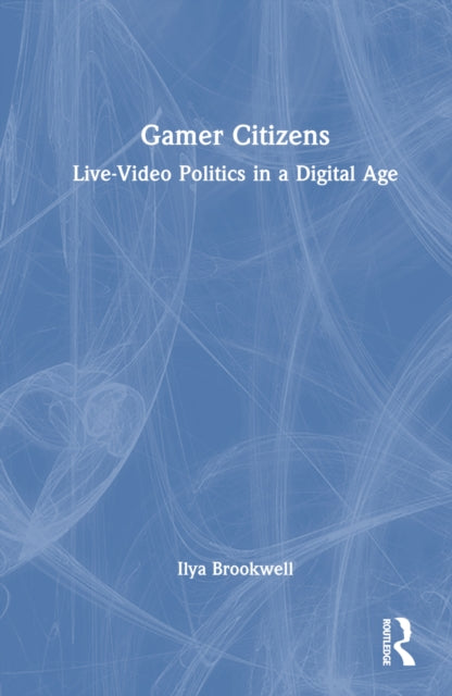 Book cover of: Gamer Citizens