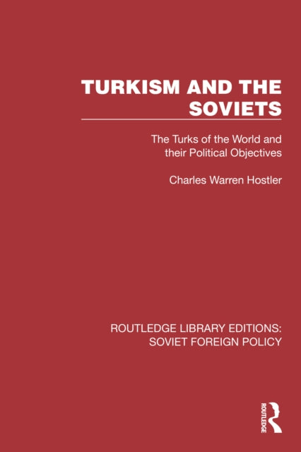 Book cover of: Turkism and the Soviets. By: Charles Warren Hostler