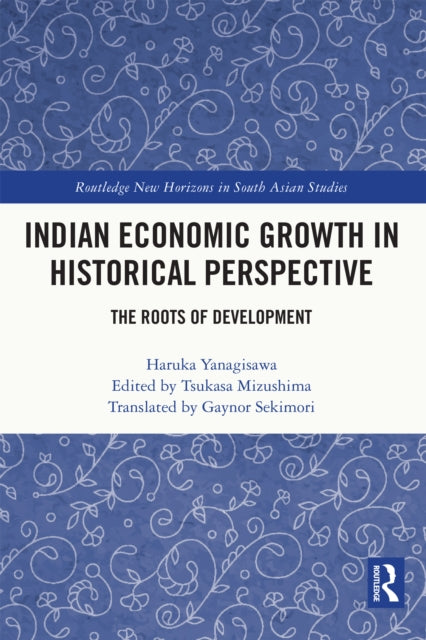 Book cover of: Indian Economic Growth in Historical Perspective. By: Haruka Yanagisawa