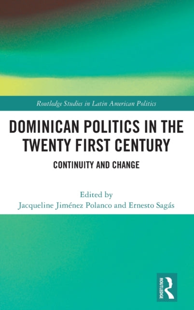 Dominican Politics in the Twenty First Century