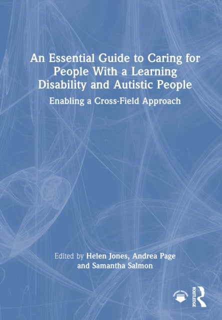 Book cover of: Essential Guide to Caring for People With a Learning Disability and Autistic People. By: Helen Jones