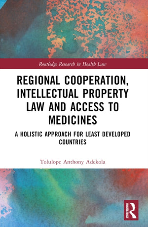 Regional Cooperation, Intellectual Property Law and Access to Medicines