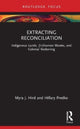 Book cover of: Extracting Reconciliation. By: Myra J. Hird