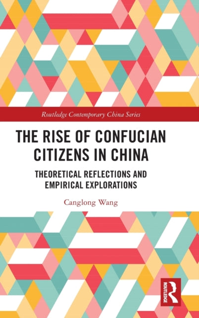 Book cover of: Rise of Confucian Citizens in China. By: Canglong Wang