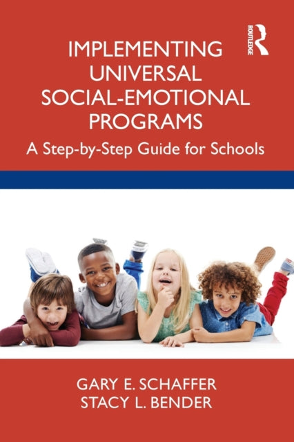 Book cover of: Implementing Universal Social-Emotional Programs. By: Gary E. Schaffer