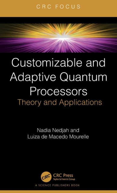 Book cover of: Customizable and Adaptive Quantum Processors. By: Nadia Nedjah