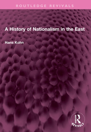 A History of Nationalism in the East