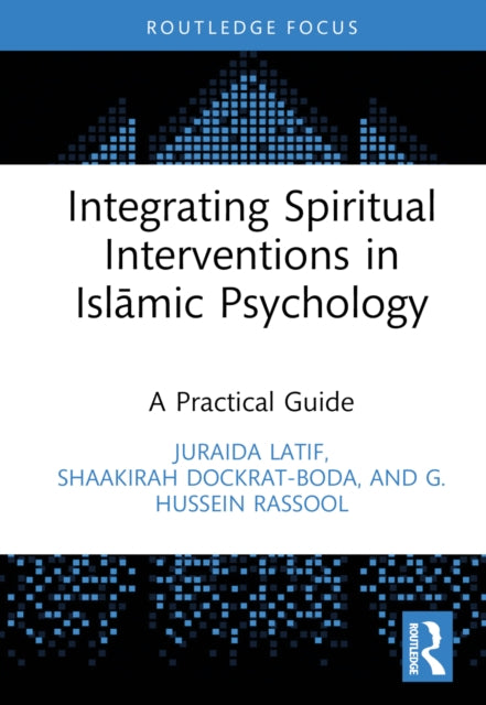 Book cover of: Integrating Spiritual Interventions in Islamic Psychology