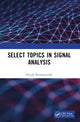 Book cover of: Select Topics in Signal Analysis. By: Harish Parthasarathy