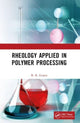 Book cover of: Rheology Applied in Polymer Processing. By: B. R. Gupta