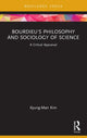 Book cover of: Bourdieu's Philosophy and Sociology of Science. By: Kyung-Man Kim