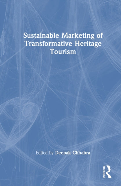 Book cover of: Sustainable Marketing of Transformative Heritage Tourism