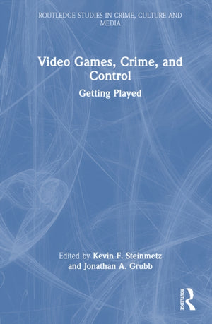 Video Games, Crime, and Control