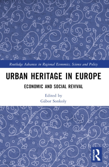 Book cover of: Urban Heritage in Europe. By: Gábor Sonkoly