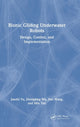 Book cover of: Bionic Gliding Underwater Robots. By: Junzhi Yu