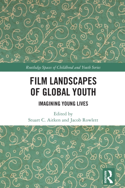 Book cover of: Film Landscapes of Global Youth