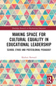 Book cover of: Making Space for Cultural Equality in Educational Leadership. By: Mathew Barnard