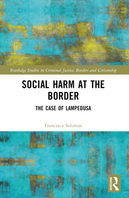 Book cover of: Social Harm at the Border. By: Francesca Soliman