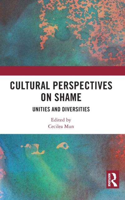 Book cover of: Cultural Perspectives on Shame. By: Cecilea Mun