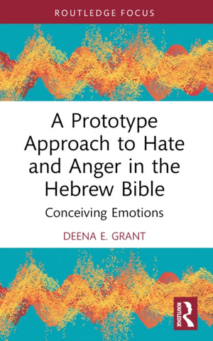 Prototype Approach to Hate and Anger in the Hebrew Bible
