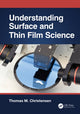 Book cover of: Understanding Surface and Thin Film Science. By: Tom M. Christensen