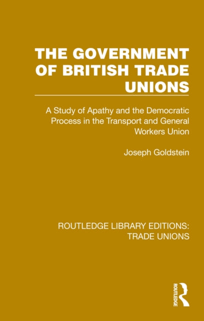 Book cover of: Government of British Trade Unions. By: Joseph Goldstein