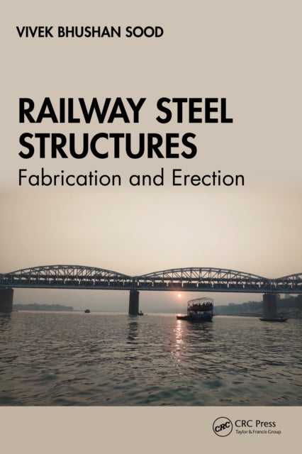 Book cover of: Railway Steel Structures. By: Vivek Bhushan Sood