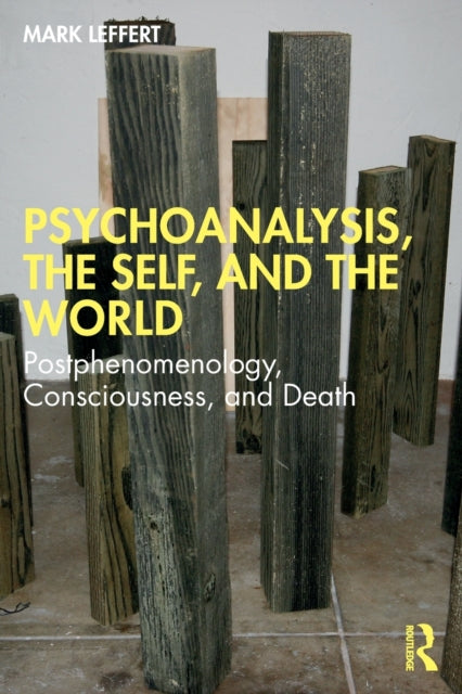 Book cover of: Psychoanalysis, the Self, and the World. By: Mark Leffert