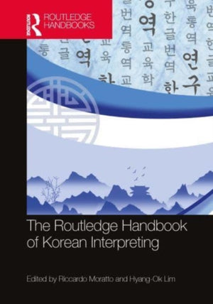 The Routledge Handbook of Korean Interpreting