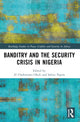 Book cover of: Banditry and Security Crisis in Nigeria