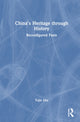 Book cover of: China’s Heritage through History. By: Yujie Zhu