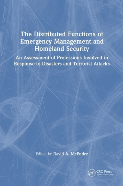 Book cover of: Distributed Functions of Emergency Management and Homeland Security. By: David A. McEntire