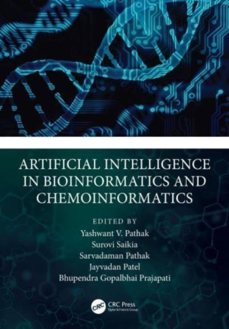 Book cover of: Artificial Intelligence in Bioinformatics and Chemoinformatics. By: Yashwant Pathak