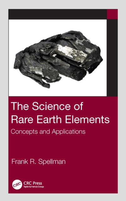 Book cover of: Science of Rare Earth Elements. By: Frank R. Spellman